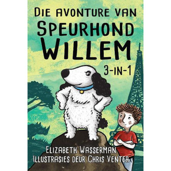 Die Avonture van Speurhond Willem: Omnibus 1 - ISBN 9780624091110