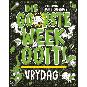 Die goorste week ooit: Vrydag - ISBN 9780798184311