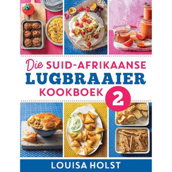 Die Suid-Afrikaanse lugbraaier kookboek 2 - ISBN 9780798184113