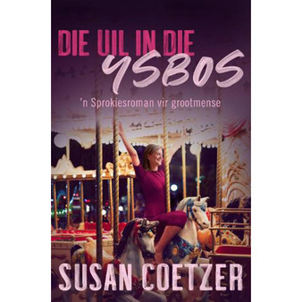 Die uil in die ysbos - ISBN 9780798180573