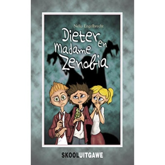 Dieter en Madame Zenobia (skooluitgawe) - ISBN 9780798159579