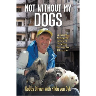 Not without my dogs - ISBN 9780624093961