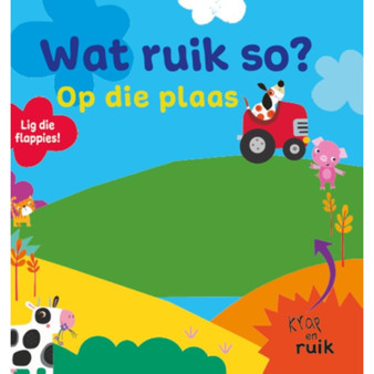 Wat ruik so? Op die plaas - ISBN 9780798185653