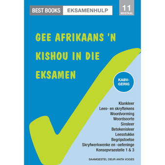 Best Books Eksamenhulp: Graad 11 Taal- en leesoefenboek vir Huistaal: Gee Afrikaans ’n kishou in die eksamen - ISBN 9781776072088