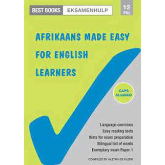 Best Books Eksamenhulp: Graad 12 Afrikaans Eksamenoefenboek vir Eerste Addisionele Taal: Afrikaans Made Easy for English Learners - ISBN 9781776072033