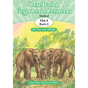 Best Books Graad 2 HT Gegradeerde Leesreeks Vlak 8 Boek 3: Die lewe van olifante - ISBN 9781775894933