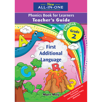 New All-In-One Grade 2 First Additional Language Phonics Book for Learners Teacher’s Guide - ISBN 9781775890836