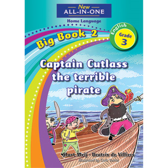 New All-In-One Grade 3 Home Language Big Book 2: Captain Cutlass the terrible pirate - ISBN 9781775891895