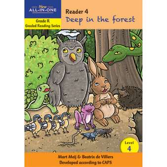 New All-In-One Grade R Graded Reading Series: Level 4 Reader 4: Deep in the forest - ISBN 9781776071326