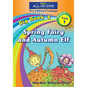 New All-In-One Grade 1 First Additional Language Big Book 4: Spring Fairy and Autumn Elf - ISBN 9781775893028