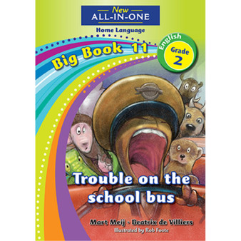 New All-in-One Grade 2 Home Language Big Book 11: Trouble on the school bus - ISBN 9781775894131