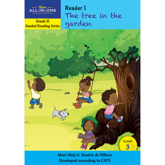 New All-In-One Grade R Graded Reading Series: Level 3 Reader 1: The tree in the garden - ISBN 9781776071241