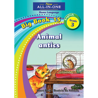 New All-In-One Grade 3 Home Language Big Book 15: Animal antics - ISBN 9781775892298