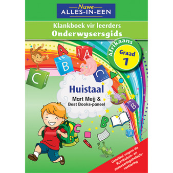 Nuwe Alles-in-Een Graad 1 Huistaal Klankboek vir leerders Onderwysersgids - ISBN 9781775891451