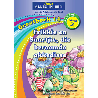 Nuwe Alles-In-Een Graad 2 Eerste Addisionele Taal Grootboek 14: Die beroemde akkedisse, Frikkie en Saartjie: Grootboek 14: Frikkie en Saartjie, die beroemde akkedisse - ISBN 9781775892168