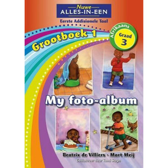 Nuwe Alles-In-Een Graad 3 Eerste Addisionele Taal Grootboek 1: My foto-album: Grootboek 1: My foto album - ISBN 9781775891598