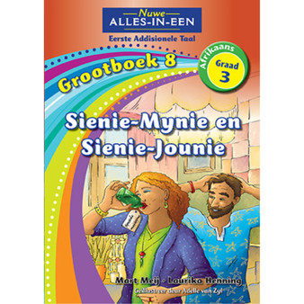 Nuwe Alles-In-Een Graad 3 Eerste Addisionele Taal Grootboek 8: Sienie-Mynie en Sienie-Jounie: Grootboek 8: Sienie Mynie en Sienie Jounie - ISBN 9781775894285