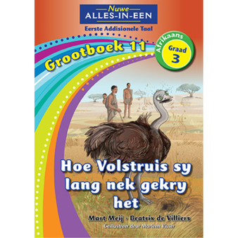 Nuwe Alles-In-Een Graad 3 Eerste Addisionele Taal Grootboek 11: Hoe Volstruis sy lang nek gekry het - ISBN 9781775894339