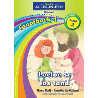 Nuwe Alles-in-Een Graad 2 Huistaal Grootboek 4: Loeloe se los tand - ISBN 9781775891734