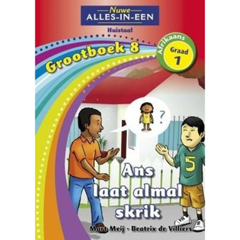 Nuwe Alles-In-Een Graad 1 Huistaal Grootboek 8: Ans laat almal skrik - ISBN 9781775892588