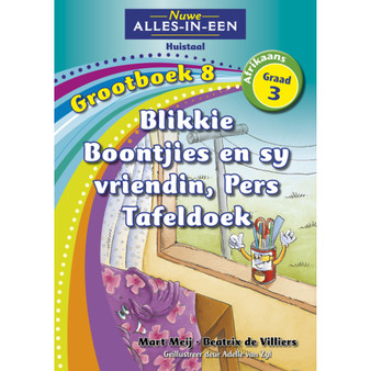 Nuwe Alles-In-Een Graad 3 Huistaal Grootboek 8: Blikkie Boontjies en sy vriendin, Pers Tafeldoek - ISBN 9781775894179