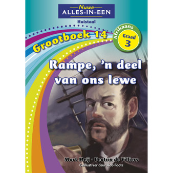 Nuwe Alles-In-Een Graad 3 Huistaal Grootboek 14: Rampe, ’n deel van die lewe: Grootboek 14: Rampe, 'n deel van ons lewe - ISBN 9781775894223
