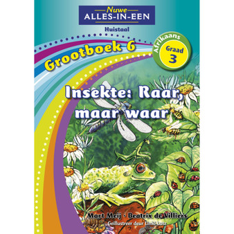 Nuwe Alles-In-Een Graad 3 Huistaal Grootboek 6: Insekte: Raar maar waar - ISBN 9781775894155