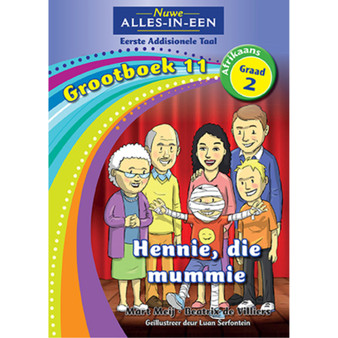 Nuwe Alles-In-Een Graad 2 Eerste Addisionele Taal Grootboek 11: Hennie, die mummie - ISBN 9781775892137