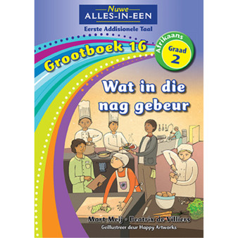 Nuwe Alles-In-Een Graad 2 Eerste Addisionele Taal Grootboek 16: Wat in die nag gebeur: Grootboek 16: Wat in die nag gebeur. - ISBN 9781775892182