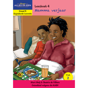 Nuwe Alles-In-Een Graad R Gegradeerde Leesreeks: Vlak 2 Leesboek 4: Mamma verjaar - ISBN 9781776070824