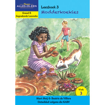 Nuwe Alles-In-Een Graad R Gegradeerde Leesreeks: Vlak 3 Leesboek 3: Modderkoekies - ISBN 9781776070862