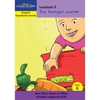 Nuwe Alles-In-Een Graad R Gegradeerde Leesreeks: Vlak 8 Leesboek 3: Die honger wurm - ISBN 9781776071111