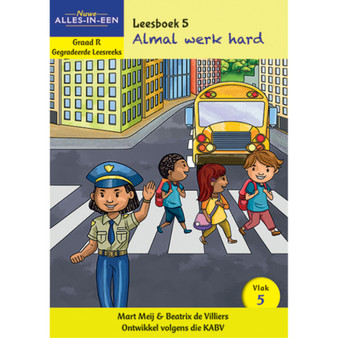 Nuwe Alles-In-Een Graad R Gegradeerde Leesreeks: Vlak 5 Leesboek 5: Almal werk - ISBN 9781776070985