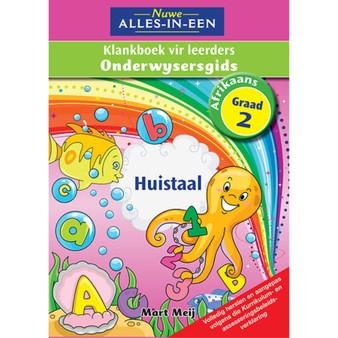 Nuwe Alles-In-Een Graad 2 Huistaal Klankboek vir leerders Onderwysersgids - ISBN 9781775891475