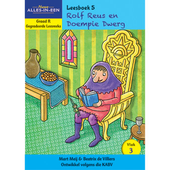 Nuwe Alles-In-Een Graad R Gegradeerde Leesreeks: Vlak 3 Leesboek 5: Rolf Reus en Doempie Dwerg - ISBN 9781776070886