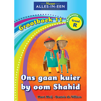 Nuwe Alles-In-Een Graad R Grootboek 11: Ons gaan kuier by oom Shahid - ISBN 9781775890300