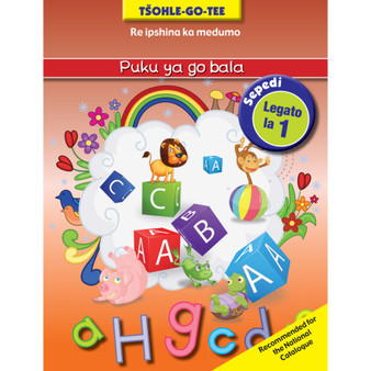 Tšohle-go-tee puku ya go bala legato la 1 - Sepedi Phonics Workbook Level 1 - ISBN 9781770025318