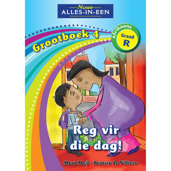 Nuwe Alles-In-Een Graad R Huistaal Grootboek 4: Reg vir die dag! - ISBN 9781775890232