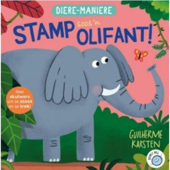 Diere-Maniere Stamp Soos 'n Olifant - ISBN 9781776195268