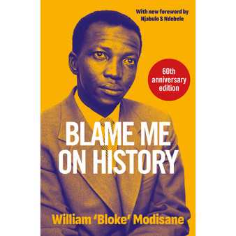 Blame Me on History (revised edition) - ISBN 9780868522524