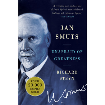 Jan Smuts: Unafraid of Greatness - ISBN 9781776191901