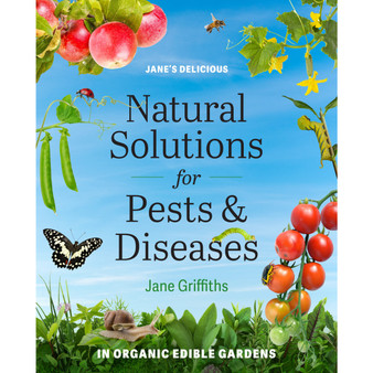 Jane's Delicious Natural Solutions to Pests & Diseases - ISBN 9781928363200