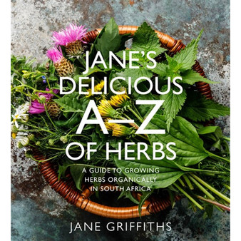 Jane’s Delicious A-Z of Herbs - ISBN 9781928363118