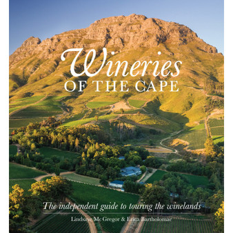 Wineries of the Cape (3rd edition) - ISBN 9781928363033