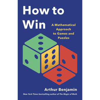 How to Win: A Mathematical Approach to Games and Puzzles - ISBN 9781541605954