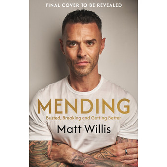 Mending: Busted, Breaking and Getting Better (trade paperback) - ISBN 9781529454789