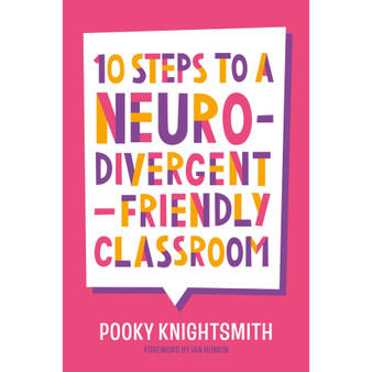 10 Steps to a Neurodivergent-Friendly Classroom - ISBN 9781399837569