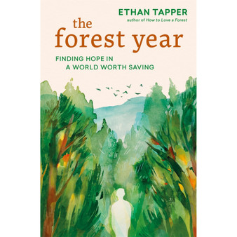 The Forest Year: Finding Hope in a World Worth Saving - ISBN 9781643266510