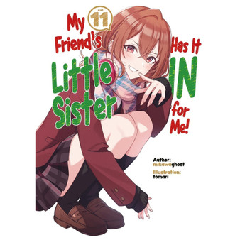My Friend's Little Sister Has It In For Me! Volume 11 (Light Novel) - ISBN 9781718326903