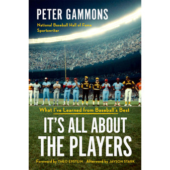 It's All About the Players: What I've Learned from Baseball's Best - ISBN 9781538777206